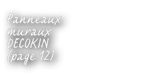 Panneaux muraux DECOKIN (page 12)
