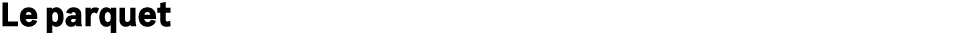 Le parquet