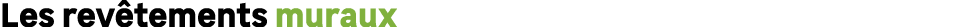 Les rev tements muraux