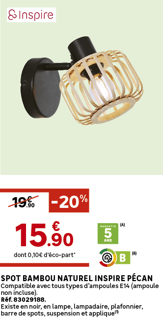 dont 0,10€ d’ co part*, 20%,Spot bambou naturel INsPIRE P can Compatible avec tous types d’ampoules E14 (ampoule non ...