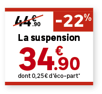 La suspension,dont 0,25€ d’ co part*,.90,44€, 22