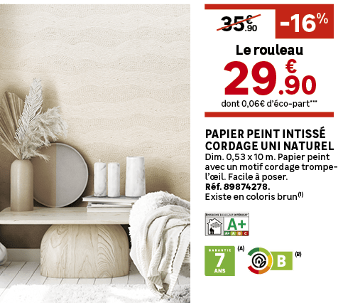 dont 0,06€ d’ co part***,Le rouleau, 16%,Papier peint intiss Cordage uni naturel Dim. 0,53 x 10 m. Papier peint avec...