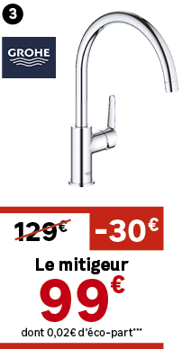 dont 0,02€ d’ co part***,Le mitigeur,129€, 30