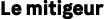 Le mitigeur