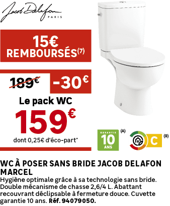 15€ REMBOURS S(7),dont 0,25€ d’ co part*,189€,Le pack WC, 30€,WC  poser sans bride JACOB DELAFON Marcel Hygi ne opti...