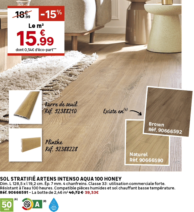 Naturel R f. 90666590,Brown R f. 90666592,dont 0,54€ d’ co part***,.99,18€,Le m², 15%,Existe en(1),Plinthe R f. 92388...