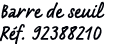Barre de seuil R f. 92388210