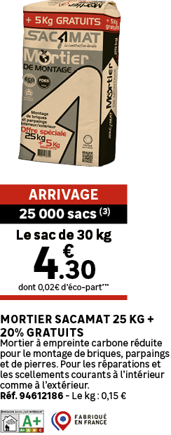 dont 0,02€ d’ co part***,Mortier SACAMAT 25 kg + 20% gratuits Mortier  empreinte carbone r duite pour le montage de ...