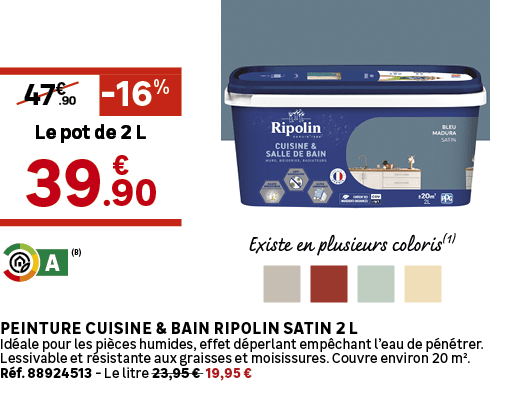 Existe en plusieurs coloris(1),Peinture cuisine & bain RIPOLIN satin 2 L Id ale pour les pi ces humides, effet d perl...