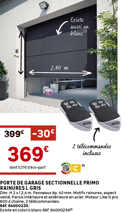 2,40 m,2 m,dont 0,17€ d’ co part*,399€, 30€,2 t l commandes incluses,Existe aussi en blanc(1),Porte de garage section...
