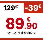 dont 0,17€ d’ co part*,129