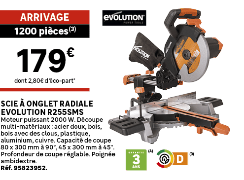 dont 2,80€ d’ co part*,1200 pi ces(3),Arrivage,Scie  onglet radiale EVOLUTION R255SMS Moteur puissant 2000 W. D coup...