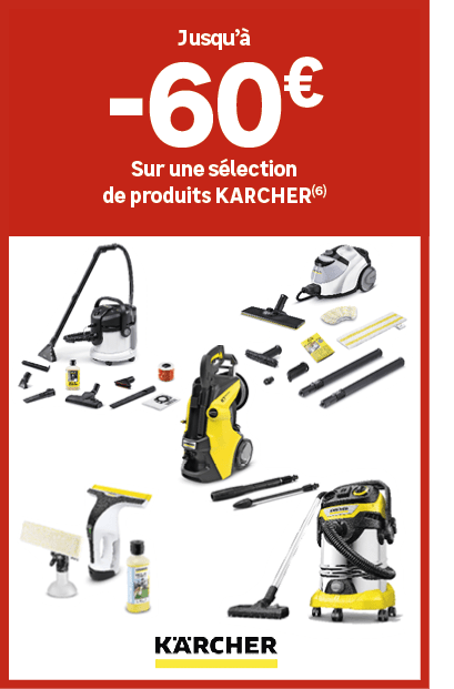 Jusqu’ ,sur une s lection de produits KARCHER(6),﻿ 60﻿﻿€﻿